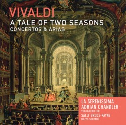 Vivaldi: A Tale of Two Seasons
Sally Bruce-Payne, mezzo-soprano
La Serenissima
Adrian Chandler, violin / director
(AV 2287)