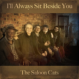 Cover artwork for single, "I'll Always Sit Beside You", written by Diana Mayne, and recorded by The Saloon Cats.