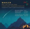 Mahler arr. Schoenberg Lieder eines fahrenden Gesellen, Das Lied von der Erde 
Kenneth Woods, Orchestra of the Swan