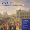 Vivaldi: The French Connection 2
Katy Bircher, flute
Gail Hennessy, oboe
Peter Whelan, bassoon
Adrian Chandler, director / violin
La Serenissima
(AV 2218)