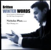 Winter Words: Songs by Benjamin Britten
Nicholas Phan, tenor
Myra Huang, piano
(AV 2238)